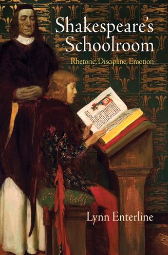 Cover for Lynn Enterline · Shakespeare's Schoolroom: Rhetoric, Discipline, Emotion (Paperback Book) (2016)