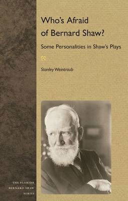 Cover for Stanley Weintraub · Who's Afraid of Bernard Shaw?: Some Personalities in Shaw's Plays (Paperback Book) (2013)