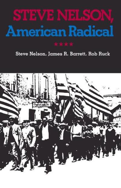 Cover for Steve Nelson · Steve Nelson, American Radical (Paperback Book) (1992)