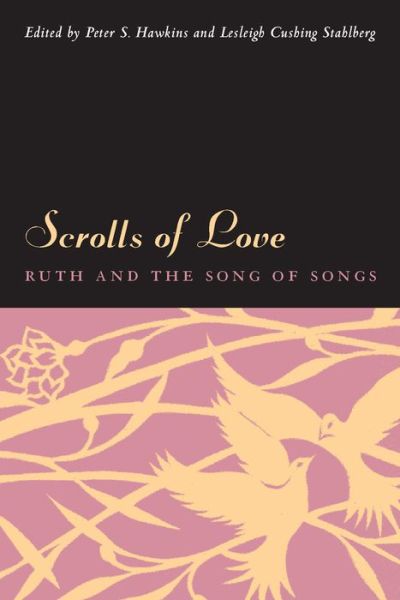 Cover for Lesleigh Cushing Stahlberg · Scrolls of Love: Ruth and the Song of Songs (Hardcover Book) (2006)