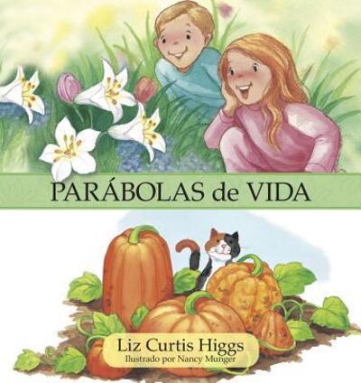 Cover for Liz Curtis Higgs · Parábolas de vida (Paperback Book) (2018)