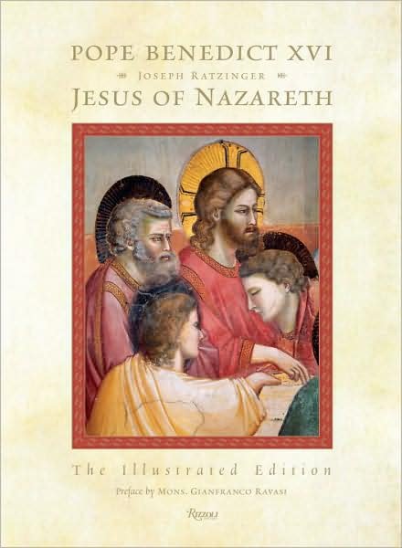 Cover for Pope Benedict XVI · Jesus of Nazareth: The Illustrated Edition - Jesus of Nazareth (Hardcover Book) (2009)