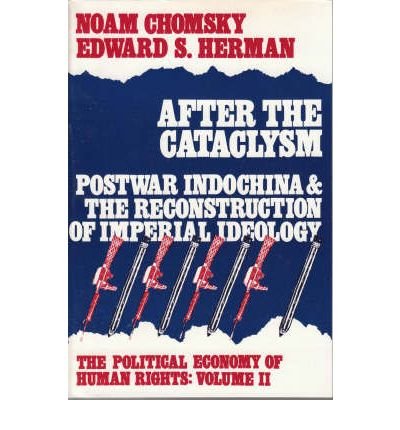 The Political Economy of Human Rights (After the Cataclysm - Post-war Indo-China and the Reconstruction of Imperial Ideology) - Noam Chomsky - Books - Spokesman Books - 9780851242712 - October 25, 2012