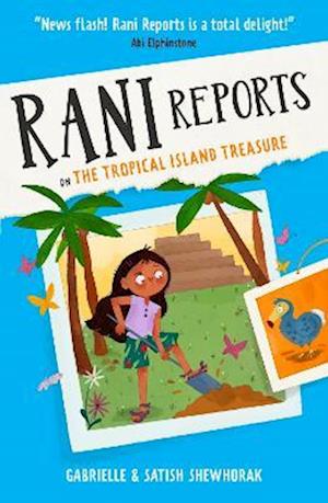 Rani Reports on the Tropical Island Treasure: Book 3 - Rani Reports - Gabrielle Shewhorak - Books - Oneworld Publications - 9780861548712 - July 3, 2025