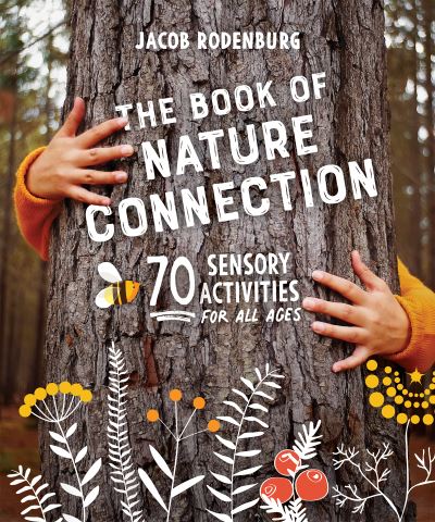 Cover for Dr. Jacob Rodenburg · The Book of Nature Connection: 70 Sensory Activities for All Ages (Pocketbok) (2022)