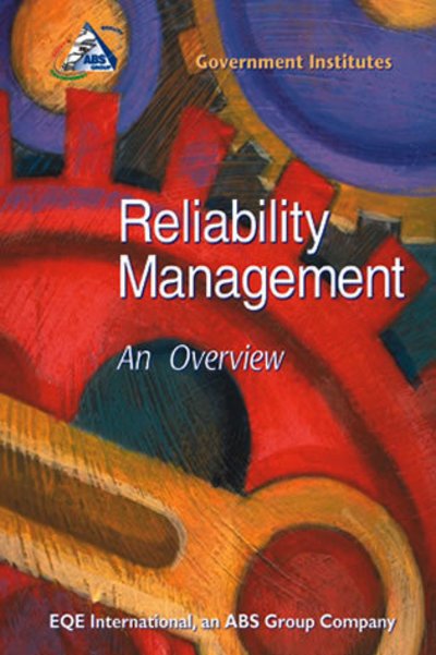 Reliability Management: An Overview - International EQE - Livros - Government Institutes Inc.,U.S. - 9780865876712 - 1 de março de 2000