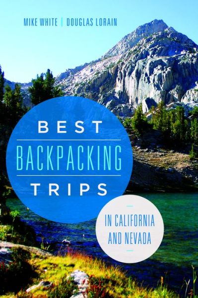 Cover for Mike White · Best Backpacking Trips in California and Nevada (Paperback Book) (2015)