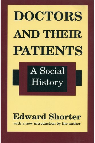 Doctors and Their Patients: A Social History - Edward Shorter - Livros - Taylor & Francis Inc - 9780887388712 - 30 de janeiro de 1991