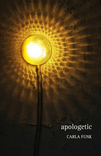 Cover for Carla Funk · Apologetic (Paperback Book) (2010)