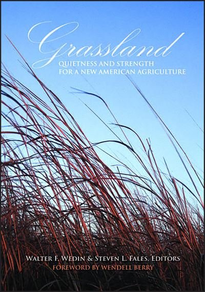 Cover for Wedin · Grassland: Quietness and Strength for a New American Agriculture - ASA, CSSA, and SSSA Books (Hardcover bog) (2009)