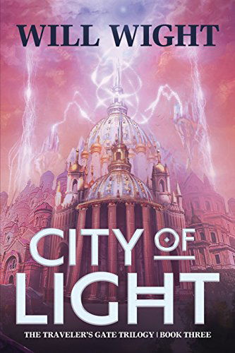 Cover for Will Wight · City of Light - Traveler's Gate Trilogy (Paperback Book) (2014)