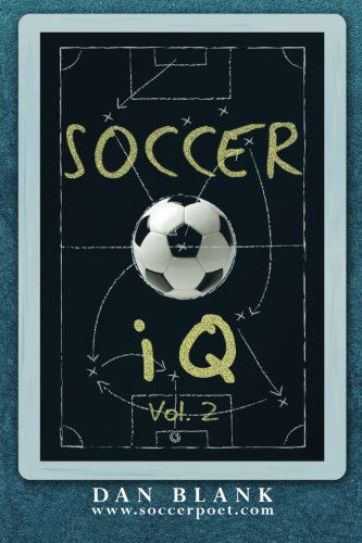 Cover for Dan Blank · Soccer Iq - Vol. 2: More of What Smart Players Do (Volume 2) (Paperback Book) (2014)