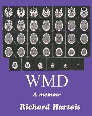 Cover for Richard Harteis · Wmd: a Memoir (Paperback Book) [1st edition] (2014)