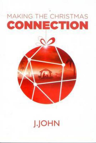 Cover for J. John · Making the Christmas Connection - Making the Connection Series (Pocketbok) (2015)