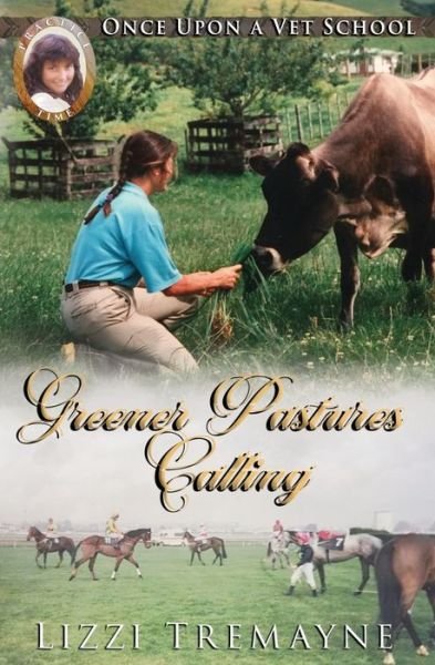 Cover for Lizzi Tremayne · Once Upon a Vet School #10: Greener Pastures Calling - Once Upon a Vet School (Pocketbok) (2018)