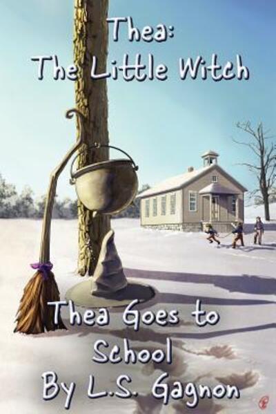 Cover for L S Gagnon · Thea Goes to School (Paperback Book) (2016)