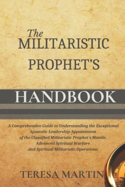 Cover for Teresa Martin · The Militaristic Prophet's Handbook (Paperback Book) (2021)