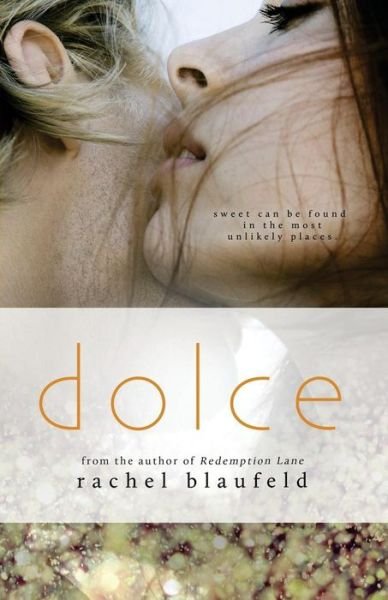 Dolce - Rachel Blaufeld - Books - Rachel Blaufeld Publishing - 9780997070712 - January 17, 2016