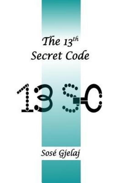Cover for Sose Gjelaj · The 13th Secret Code (Pocketbok) (2016)