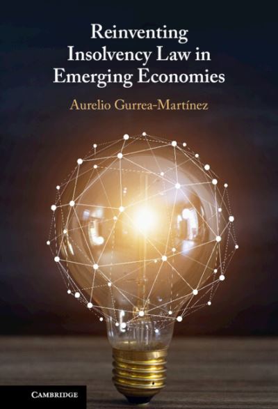 Cover for Gurrea-Martinez, Aurelio (Singapore Management University) · Reinventing Insolvency Law in Emerging Economies (Hardcover Book) (2024)