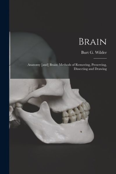 Cover for Burt G (Burt Green) 1841-1925 Wilder · Brain (Paperback Book) (2021)