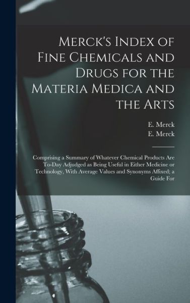 Cover for E. Merck · Merck's Index of Fine Chemicals and Drugs for the Materia Medica and the Arts (Book) (2022)