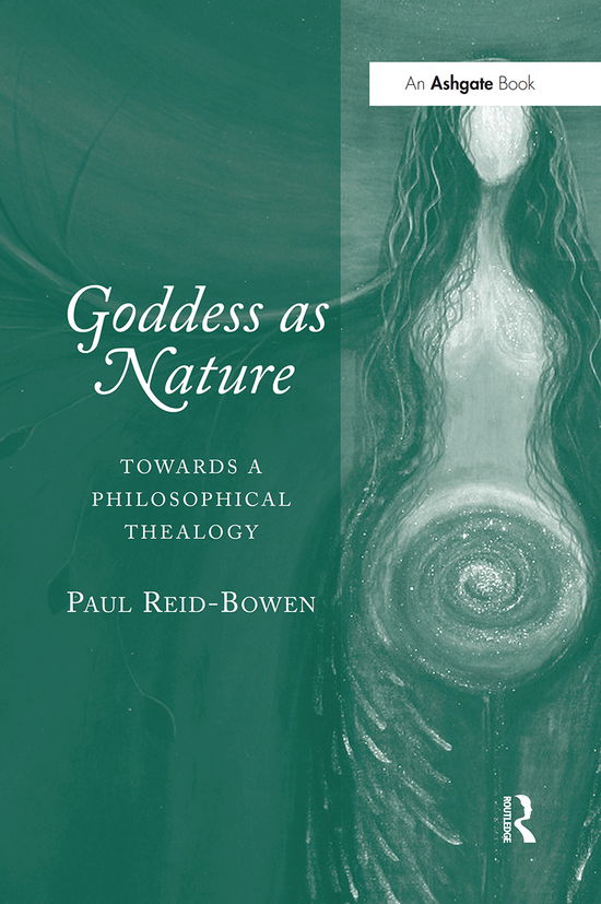 Cover for Paul Reid-Bowen · Goddess as Nature: Towards a Philosophical Thealogy (Paperback Book) (2021)