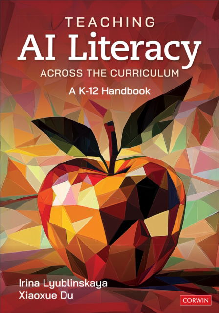 Cover for Irina Lyublinskaya · Teaching AI Literacy Across the Curriculum: A K-12 Handbook (Paperback Book) (2025)