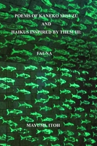 Cover for Mayumi Itoh · Poems of Kaneko Misuzu and Haikus Inspired by Them III (Paperback Bog) (2019)