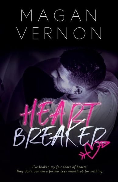Cover for Magan Vernon · HeartBreaker A Single Dad Romantic Comedy (Paperback Book) (2019)