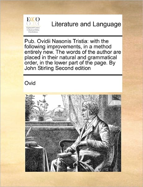 Cover for Ovid · Pub. Ovidii Nasonis Tristia: with the Following Improvements, in a Method Entirely New. the Words of the Author Are Placed in Their Natural and Gra (Pocketbok) (2010)