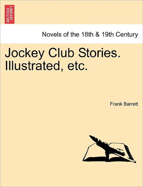 Cover for Frank Barrett · Jockey Club Stories. Illustrated, Etc. (Paperback Book) (2011)