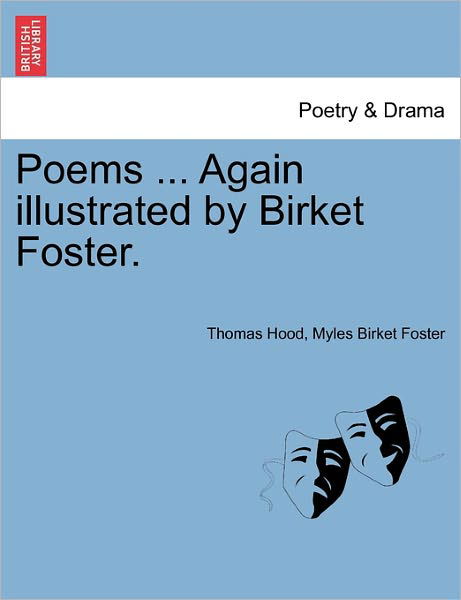 Cover for Thomas Hood · Poems ... Again Illustrated by Birket Foster. (Paperback Book) (2011)