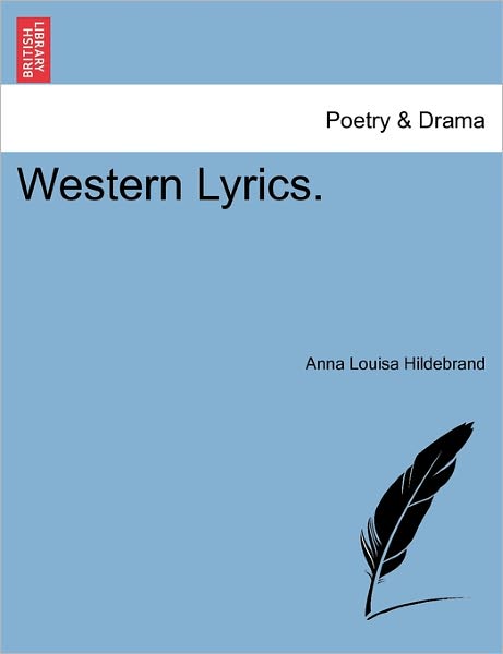 Cover for Anna Louisa Hildebrand · Western Lyrics. (Paperback Book) (2011)