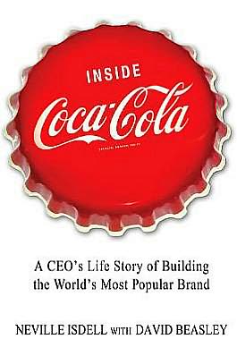 Cover for Neville Isdell · Inside Coca-Cola: A Ceo's Life Story of Building the World's Most Popular Brand (Paperback Book) (2012)