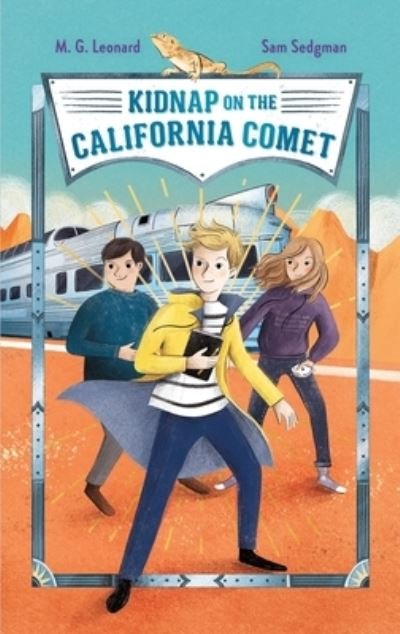 Cover for M. G. Leonard · Kidnap on the California Comet: Adventures on Trains #2 - Adventures on Trains (Paperback Book) (2022)