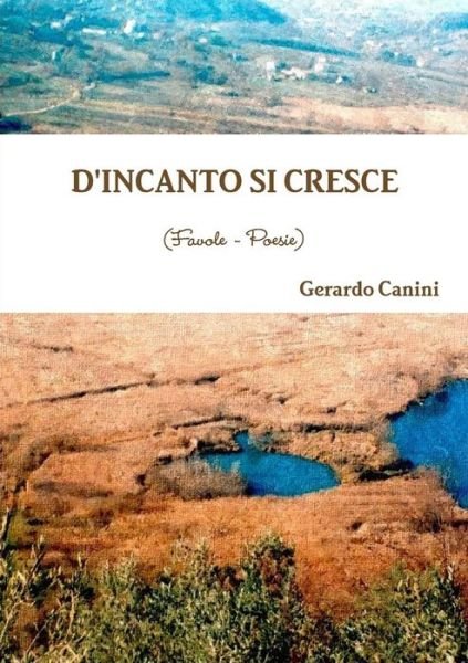 Cover for Gerardo Canini · D'incanto Si Cresce (Favole - Poesie) (Italian Edition) (Paperback Book) [Italian edition] (2013)