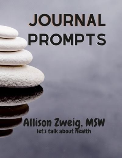 Cover for Msw Allison Zweig · Journaling Prompts (Bog) (2023)