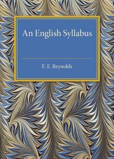 Cover for E. E. Reynolds · An English Syllabus (Paperback Book) (2016)