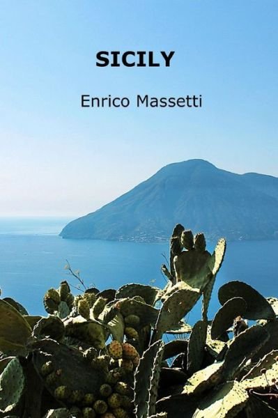 Sicily - Enrico Massetti - Libros - Lulu.com - 9781329298712 - 30 de junio de 2015