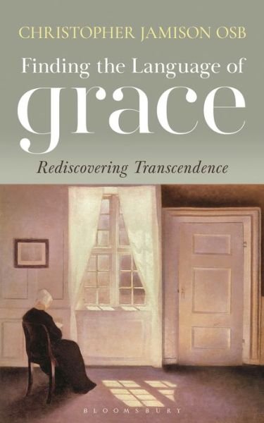 Cover for Christopher Jamison · Finding the Language of Grace: Rediscovering Transcendence (Taschenbuch) (2022)