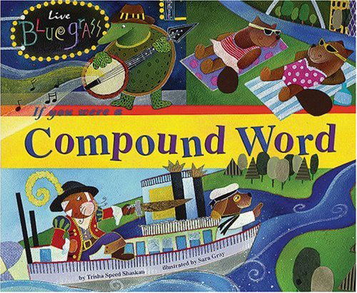 If You Were a Compound Word (Word Fun) - Trisha Speed Shaskan - Books - Nonfiction Picture Books - 9781404847712 - September 1, 2008