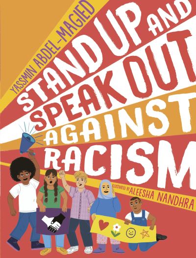 Stand Up and Speak Out Against Racism - Yassmin Abdel-Magied - Bücher - Walker Books Ltd - 9781406393712 - 3. August 2023