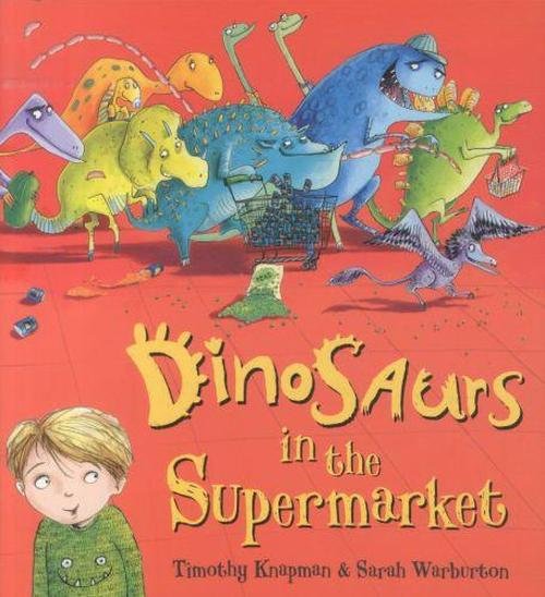Cover for Timothy Knapman · Dinosaurs in the Supermarket! (Paperback Book) (2013)