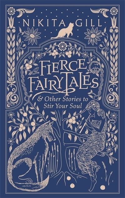 Fierce Fairytales: & Other Stories to Stir Your Soul - Nikita Gill - Books - Orion Publishing Co - 9781409181712 - September 14, 2023