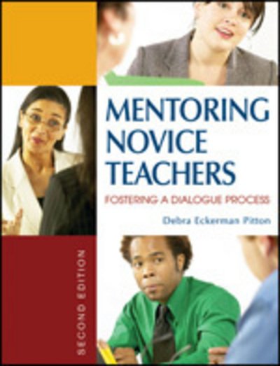 Cover for Debra Eckerman Pitton · Mentoring Novice Teachers: Fostering a Dialogue Process (Paperback Book) [2 Revised edition] (2006)