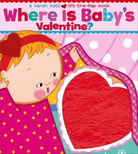 Cover for Karen Katz · Where is Baby's Valentine?: a Lift-the-flap Book (Board book) (2006)
