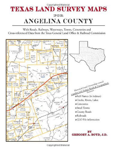 Texas Land Survey Maps for Angelina County - Gregory a Boyd J.d. - Książki - Arphax Publishing Co. - 9781420351712 - 2012