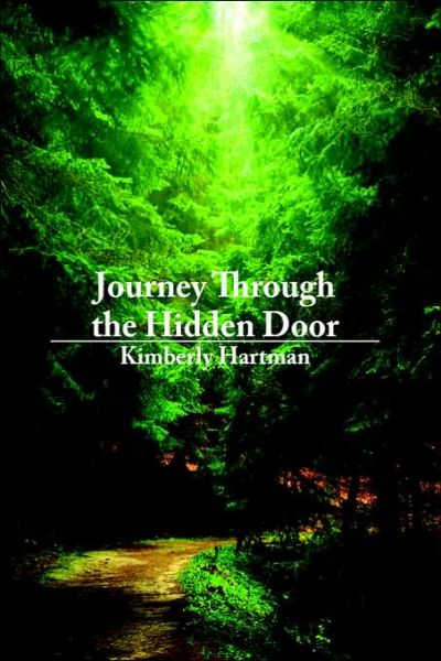 Cover for Kimberly Hartman · Journey Through the Hidden Door (Hardcover Book) (2006)