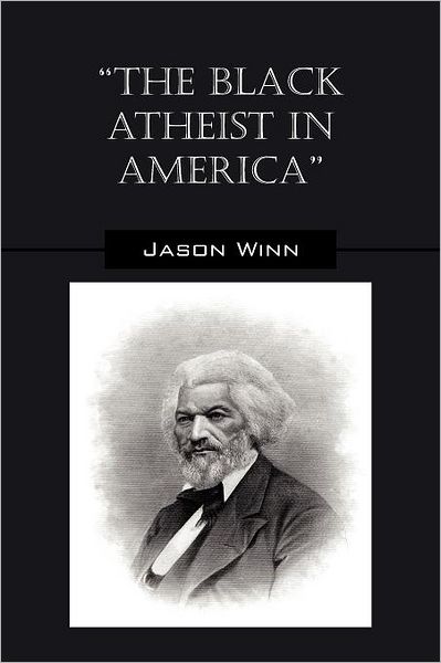 Cover for Jason Winn · The Black Atheist in America (Paperback Book) (2012)